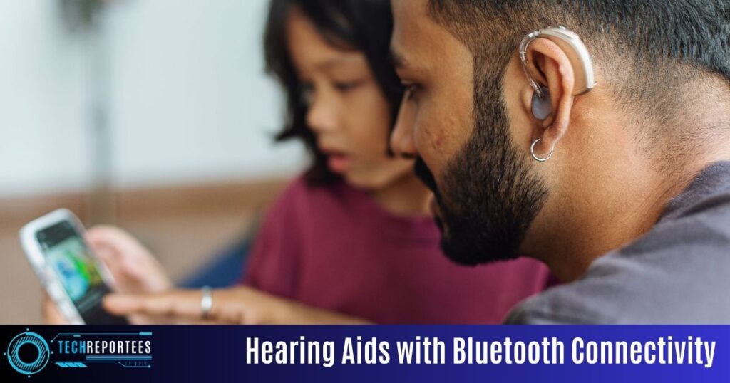 Hearing Aids with Bluetooth Connectivity 