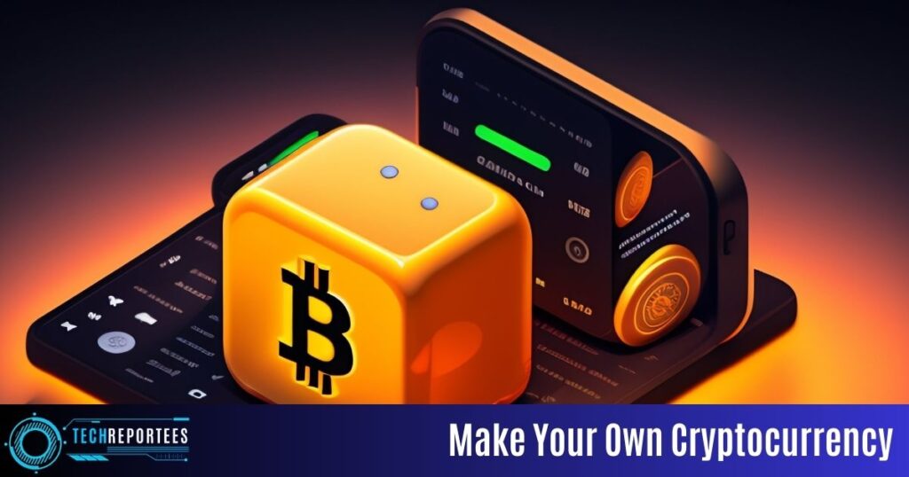 How to Make Your Own Cryptocurrency