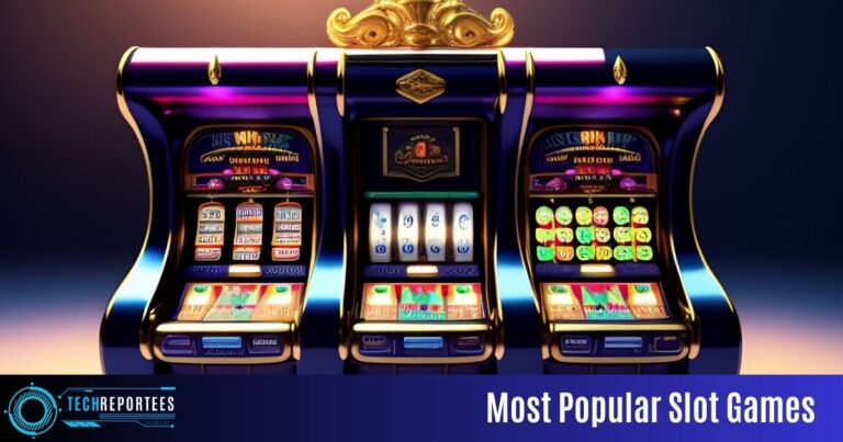Most Popular Slot Games