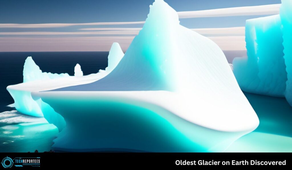 Oldest Glacier on Earth 