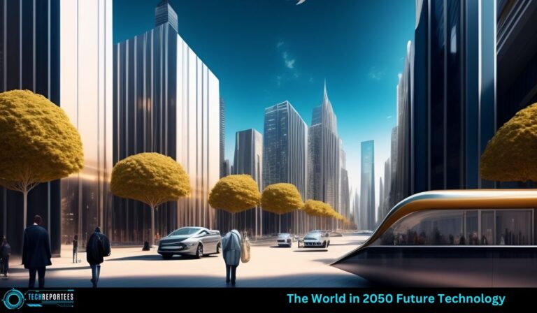 The World in 2050 Future Technology